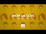 Show Me Love